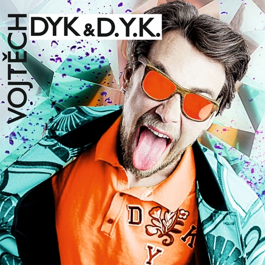 VOJTĚCH DYK & D.Y.K.