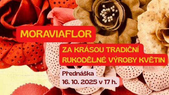 Moraviaflor - za krásou tradiční rukodělné výroby květin